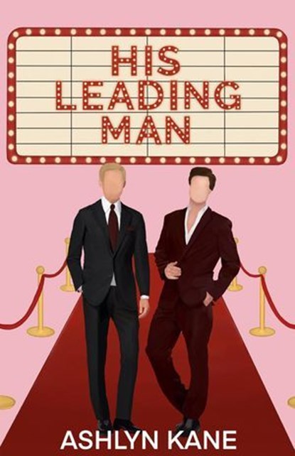 His Leading Man, Ashlyn Kane - Ebook - 9798235149366