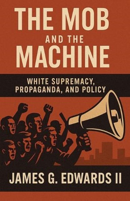 The mob and the machine, James G Edwards - Paperback - 9798235218406