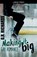 Making It Big, G R Richards - Paperback - 9798235231597