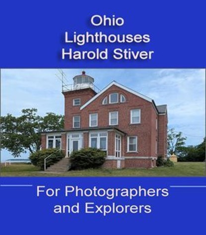 Ohio Lighthouses, Harold Stiver - Ebook - 9798235266445