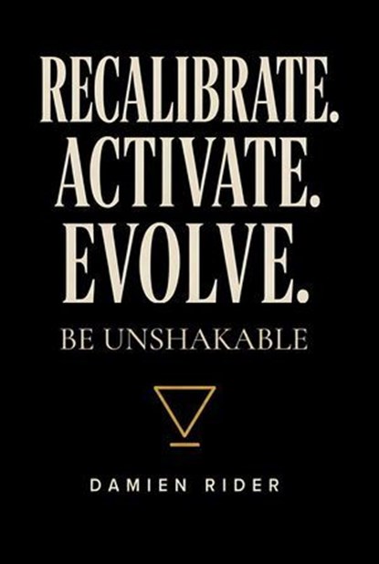 RECALIBRATE. ACTIVATE. EVOLVE., Damien Rider - Ebook - 9798235280816
