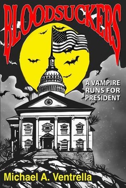 Bloodsuckers, Michael A. Ventrella - Ebook - 9798235284005