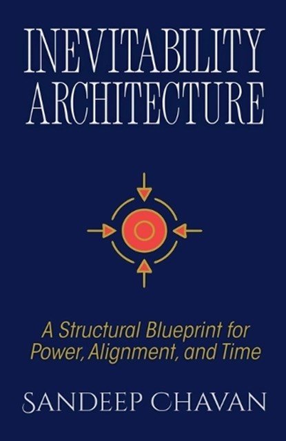 Inevitability Architecture, Sandeep Chavan - Paperback - 9798235308428