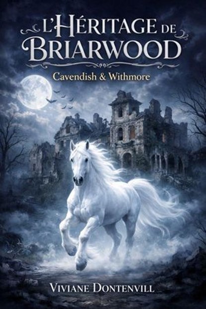L'Héritage de Briarwood, Viviane DONTENVILL. - Ebook - 9798235309296