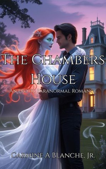 The Chambers House, Carmine A Blanche - Ebook - 9798235309302
