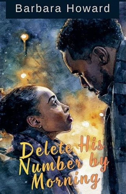 Delete His Name by Morning, Barbara Howard - Paperback - 9798235324046