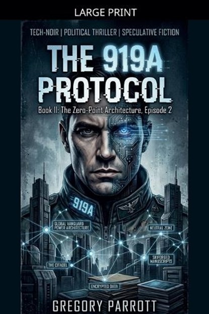 The 919A Protocol, Gregory Parrott - Paperback - 9798235333468