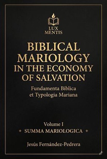 Biblical Mariology in the Economy of Salvation, Jesus Fernandez-Pedrera Correa - Ebook - 9798235341227