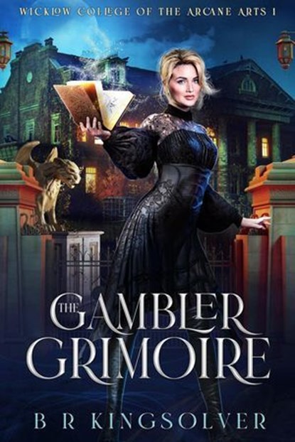 The Gambler Grimoire, BR Kingsolver - Ebook - 9798235354876