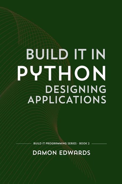 Build It in Python, Damon Edwards - Paperback - 9798235372948
