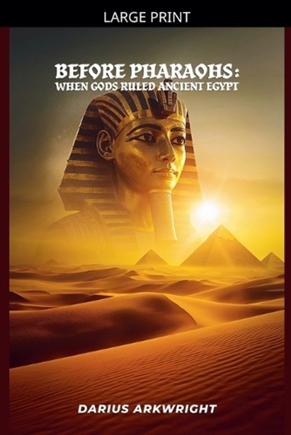 Before Pharoahs, Darius Arkwright - Paperback - 9798235390904