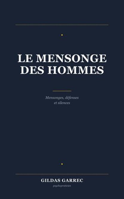 Le mensonge des hommes, Gildas GARREC - Ebook - 9798235455863