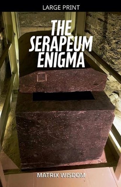 The Serapeum Enigma, Matrix Wisdom - Paperback - 9798235490390