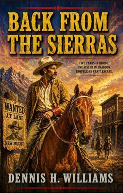 Back From the Sierras, Dennis H. Williams - Ebook - 9798235508545