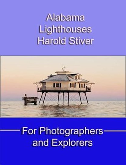 Alabama Lighthouses, Harold Stiver - Ebook - 9798235508804