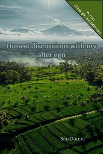 Honest discussions with my alter ego, San Daniel - Ebook - 9798235518223