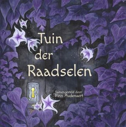Tuin der raadselen, Mike Jansen ; Alexandra Dingenauts ; Charles van Wettum ; Django Mathijsen ; Edward van Egmond ; Finn Audenaert ; Frank Roger ; Guido Eekhaut ; Harrie Adema ; Hervé Suys ; Claudia van Arkel ; Johan Klein Haneveld ; Laura Scheepers ; Maarten Luikhoven ; Re - Ebook - 9798235530263