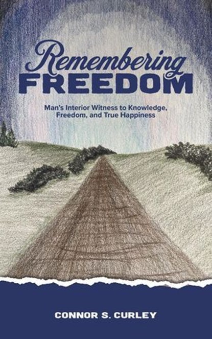 Remembering Freedom, Connor Curley - Ebook - 9798235534827