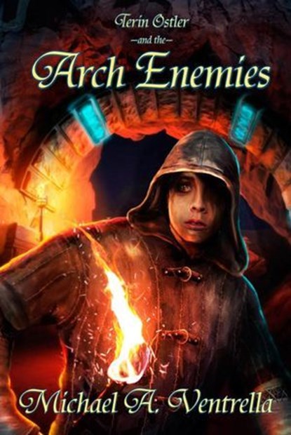 Terin Ostler and the Arch Enemies, Michael A. Ventrella - Ebook - 9798235537521