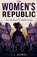 The Women's Republic, J J Ramos - Paperback - 9798235546295