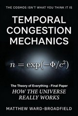How The Universe Really Works - Final Paper - Matthew Ward-Broadfield - 9798235550315