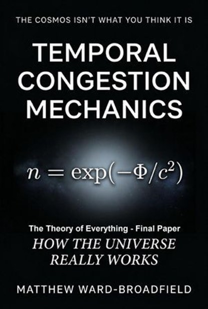 How The Universe Really Works - Final Paper, Matthew Ward-Broadfield - Ebook - 9798235550315
