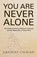 You Are Never Alone, Sandeep Chavan - Paperback - 9798235566125