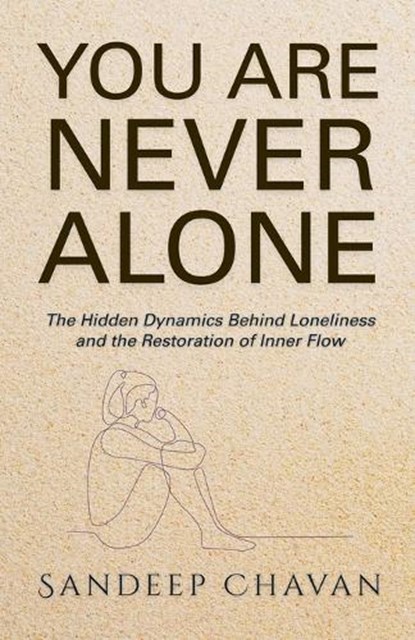 You Are Never Alone, Sandeep Chavan - Paperback - 9798235566125
