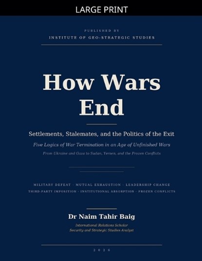 How Wars End, Naim Tahir Baig - Paperback - 9798235569133