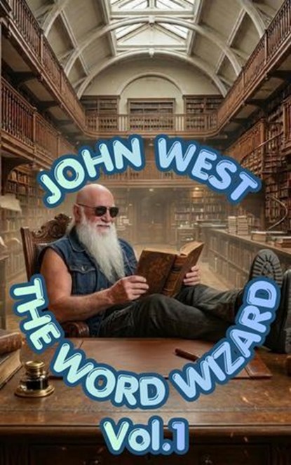 The Word Wizard, John West - Ebook - 9798235580268