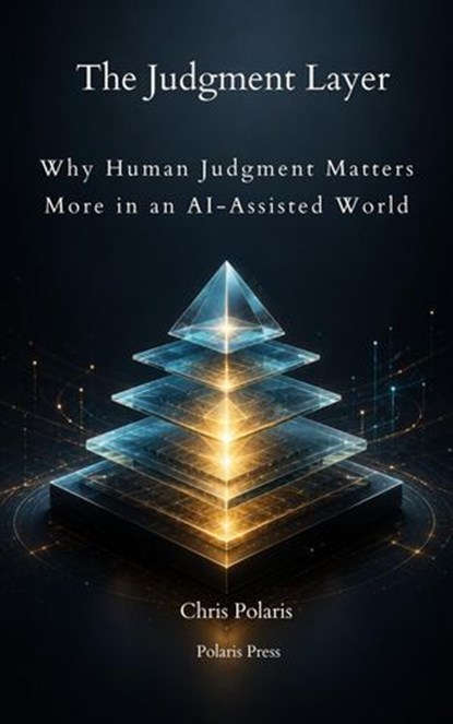 The Judgment Layer, Chris Polaris - Ebook - 9798235644052