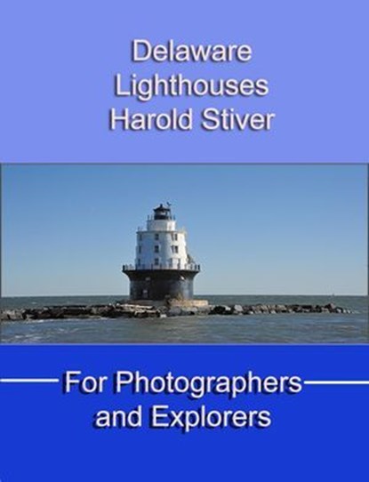 Delaware Lighthouse, Harold Stiver - Ebook - 9798235646964