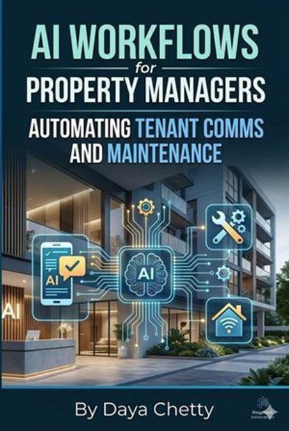 AI Workflows for Property Managers, Daya Chetty - Ebook - 9798235650893