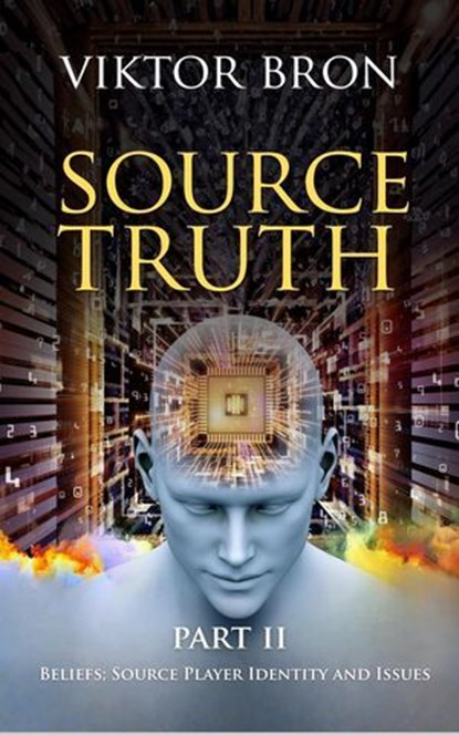 Source Truth, Part II, Viktor Bron - Ebook - 9798235659100