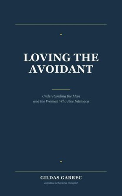 Loving the Avoidant, Gildas GARREC - Ebook - 9798235665309