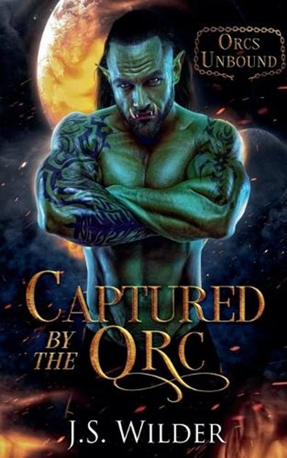 Captured by the Orc, J S Wilder - Paperback - 9798235690226