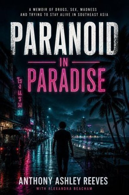 Paranoid in Paradise, Anthony Ashley Reeves - Ebook - 9798235733107
