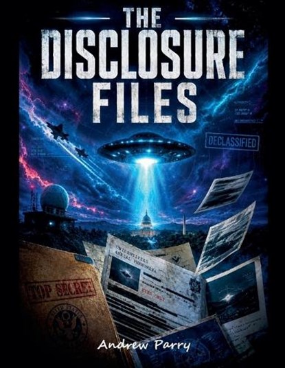 The Disclosure Files, Andrew Parry - Paperback - 9798235746091