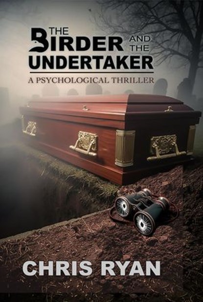 The Birder and the Undertaker, Chris Ryan - Ebook - 9798235751828