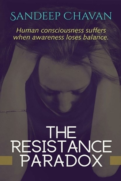 The Resistance Paradox, Sandeep Chavan - Paperback - 9798235763692