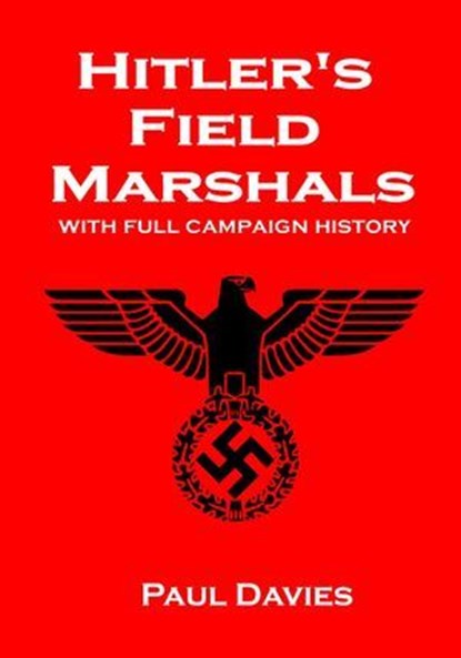 Hitler's Field Marshals, Paul Davies - Ebook - 9798235788121
