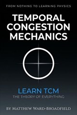 Learn TCM - A Theory of Everything - Matthew Ward-Broadfield - 9798235835337