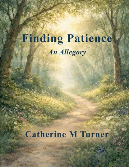 Finding Patience, Catherine M. Turner - Paperback - 9798235837409