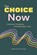 The Choice Now, Anshuman Sharma - Paperback - 9798235851214