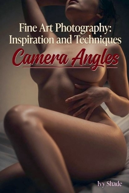Camera Angles, Ivy Shade - Paperback - 9798235898868