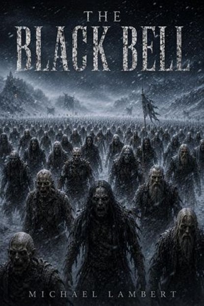 The Black Bell, Michael Lambert - Ebook - 9798235904002