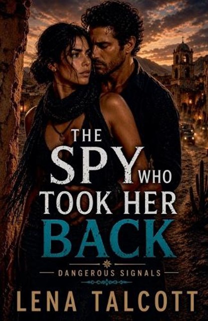 The Spy Who Took Her Back, Lena Talcott - Paperback - 9798235920101