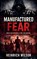Manufactured Fear, Heinrich Wilson - Paperback - 9798235924154