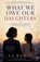 What We Owe Our Daughters, J J Ramos - Paperback - 9798235958906