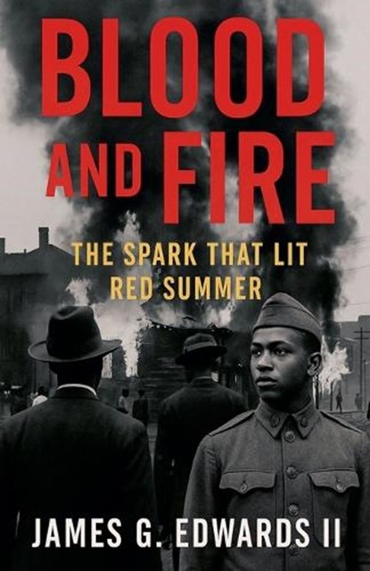 Blood and Fire, James G Edwards - Paperback - 9798235961968